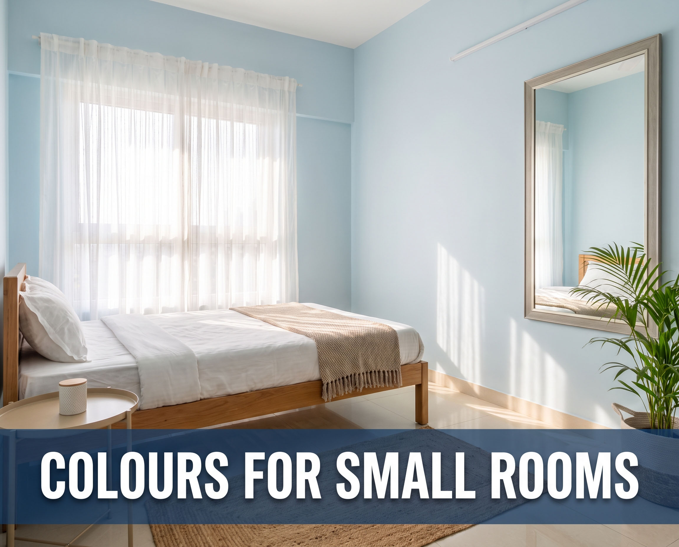 COLOURS FOR SMALL ROOMS