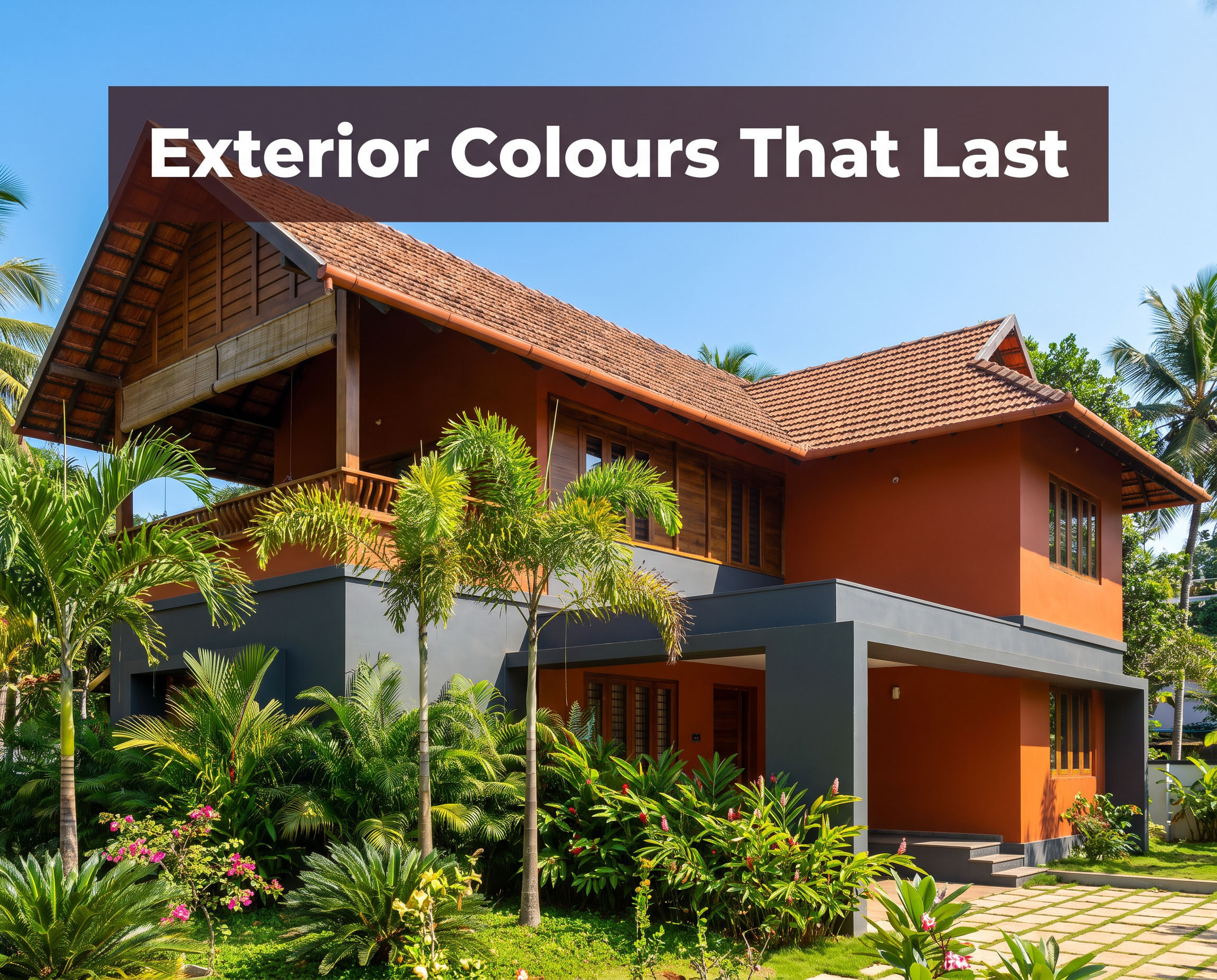 EXTERIOR COLOURS THAT LAST